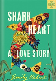 Shark Heart (Emily Habeck)