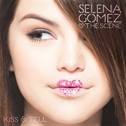 Kiss &amp; Tell (Selena Gomez &amp; the Scene, 2009)