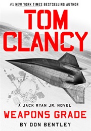 Tom Clancy Weapons Grade (Don Bentley)