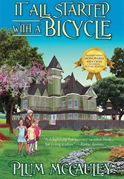 It All Started With a Bicycle (Plum McCauley)