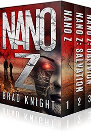 Nano Z Trilogy (Brad Knight)
