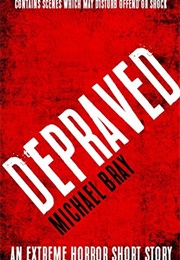 Fucking Depraved (Michael Bray)