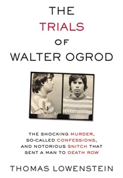The Trials of Walter Ogrod (Thomas Lowenstein)