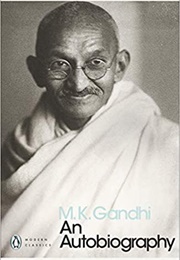 M.K. Gandhi: An Autobiography (M.K. Gandhi)