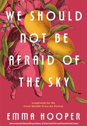 We Should Not Be Afraid of the Sky (Emma Hooper)