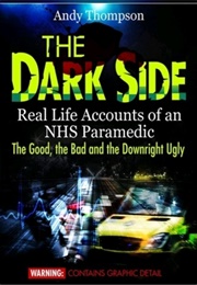 The Dark Side: Real Life Accounts of an NHS Paramedic (Andy Thompson)
