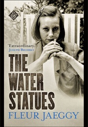 The Water Statues (Fleur Jaeggy)