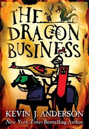 The Dragon Business (Kevin J. Anderson)