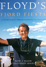 Floyd's Fjord Fiesta (Keith Floyd)