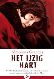 Het Ijzig Hart (Almudena Grandes)