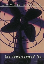 The Long-Legged Fly (James Sallis)