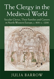 The Clergy in the  Medieval World (Barrow)