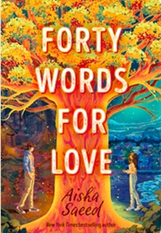 Forty Words for Love (Aisha Saeed)