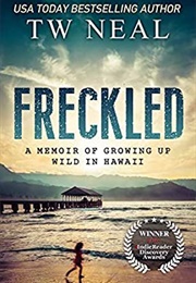 Freckled (T.W. Neal)