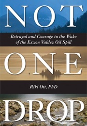 Not One Drop (Riki Ott)