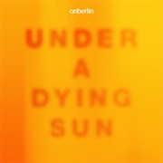 Anberlin - Under a Dying Sun