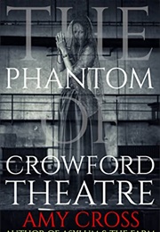 The Phantom of Crowford Theatre (Amy Cross)
