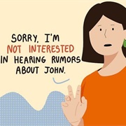 They Don't Listen to Gossip Either