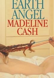 Earth Angel (Madeline Cash)