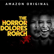 The Horror of Dolores Roach