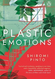 Plastic Emotions (Shiromi Pinto)