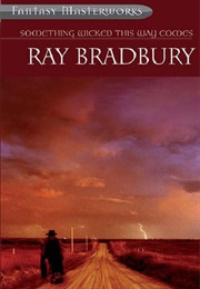 Something Wicked This Way Comes (Ray Bradbury)