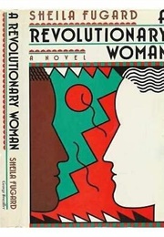 A Revolutionary Woman (Sheila Fugard)