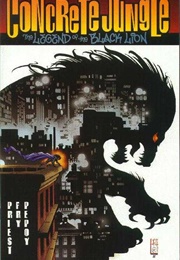 Concrete Jungle: The Legend of the Black Lion (Christopher J. Priest)