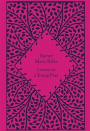 Letters to a Young Poet (Rainer Maria Rilke)