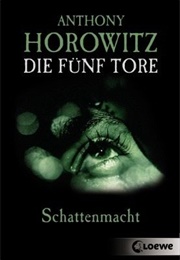 Die Fünf Tore Schattenmacht (Horowitz)
