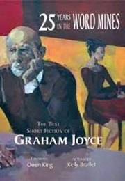 25 Years in the Word Mines (Graham Joyce - Forward by Owen King)