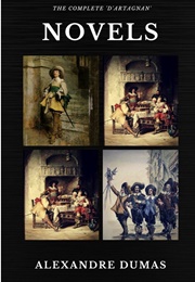 The D'Artagnan Romances (The Three Musketeers Series) (Alexander Dumas)