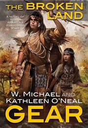 The Broken Land (W. Michael Gear and Kathleen O'Neal Gear)