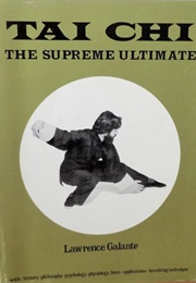 Tai Chi:  the Supreme Ultimate (Lawrence Galante)