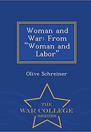 Women and War: From Women and Labour (Olive Scheiner)