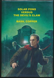 Solar Pons Versus the Devil's Claw (Basil Copper)