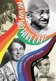 No Way, They Were Gay? Hidden Lives and Secret Loves (Lee Wind)