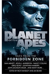 Planet of the Apes: Tales From the Forbidden Zone (Rich Handley and Jim Beard)