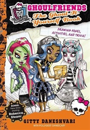 Ghoulfriends, the Ghoul-It Yourself Book (Gitty Daneshvari)