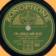 I'm Lonely and Blue - Jimmie Rodgers