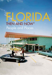 Florida Then and Now®: People and Places (David Watts)