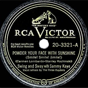 Powder Your Face With Sunshine - Sammy Kaye