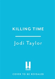 Killing Time (Jodi Taylor)