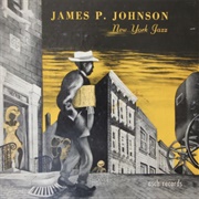 James P. Johnson- New York Jazz