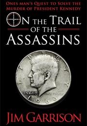 On the Trail of the Assassins (Jim Garrison)