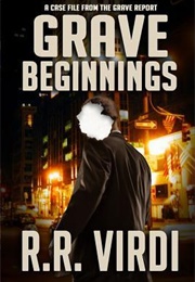 Grave Beginnings (R R Virdi)