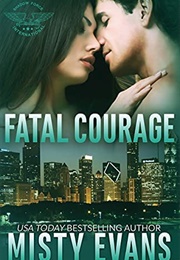 Fatal Courage (Misty Evans)