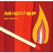 Magnapop- Mouthfeel
