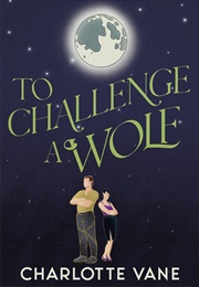 To Challenge a Wolf (Charlotte Vane)