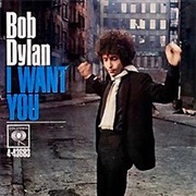 Bob Dylan - I Want You